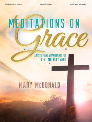The Lorenz Corporation - Meditations on Grace - McDonald - Piano - Book