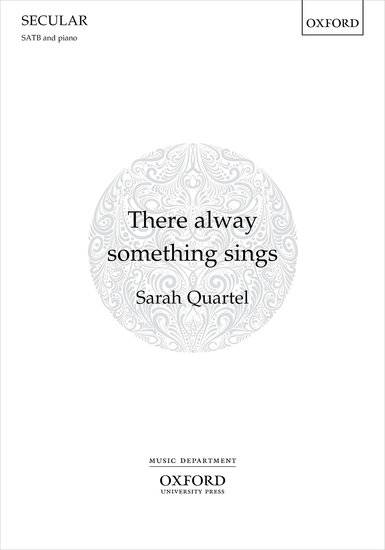 There alway something sings - Emerson/Quartel - SATB