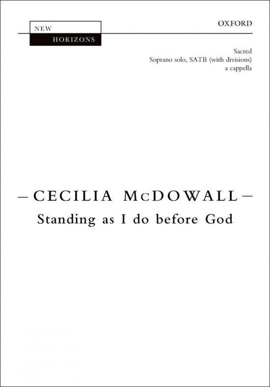 Standing as I do before God - McDowall - SATB