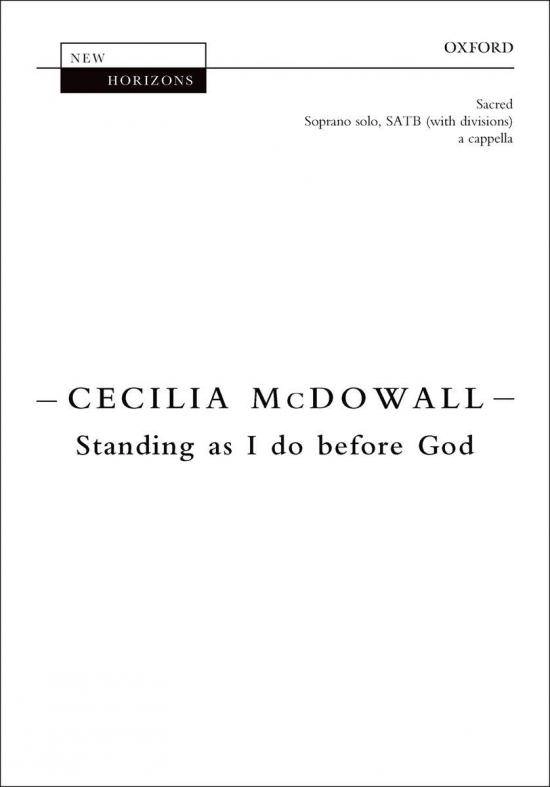 Standing as I do before God - McDowall - SATB