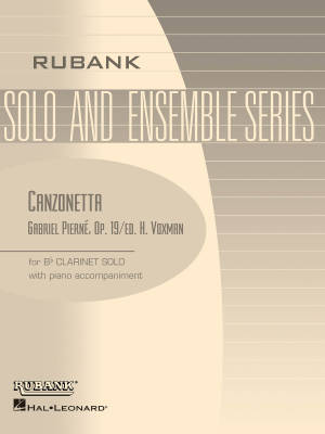 Rubank Publications - Canzonetta, Op. 19 - Pierne/Voxman - Clarinette en si bmol/piano - Partitions
