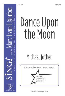 Choristers Guild - Dance Upon the Moon - Jothen - 2 voix
