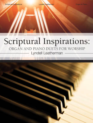 Scriptural Inspirations: Organ and Piano Duets for Worship - Leatherman  - Book