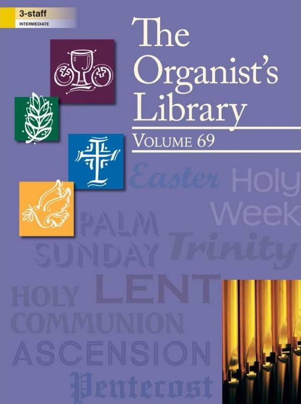 The Organist\'s Library, Vol. 69 - Organ (3-Staff) - Book