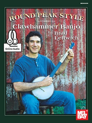 Mel Bay - Round Peak Style Clawhammer Banjo - Leftwich - Banjo TAB - Book/Audio Online