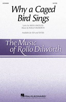 Hal Leonard - Why a Caged Bird Sings - Angelou/Dilworth - SAT(B)