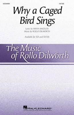 Hal Leonard - Why a Caged Bird Sings - Angelou/Dilworth - SAT(B)