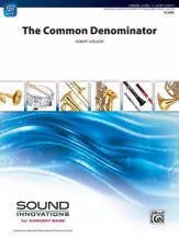 The Common Denominator - Concert Band - Gr.0.5