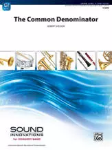 The Common Denominator - Concert Band -  Gr.0.5