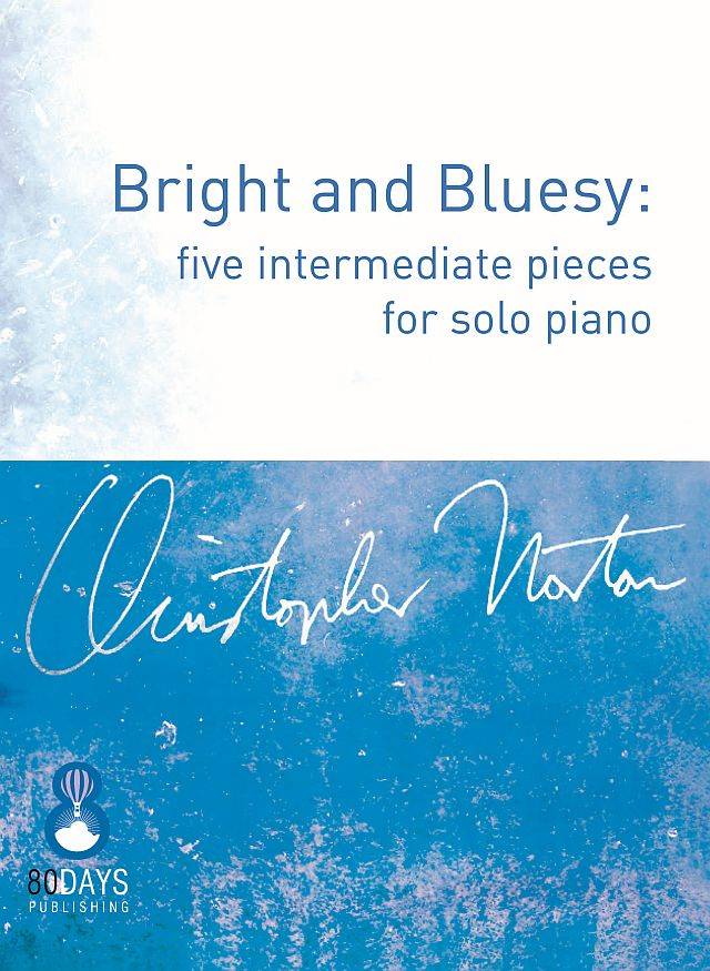 Bright and Bluesy: Five Intermediate Pieces - Norton - Piano - Book