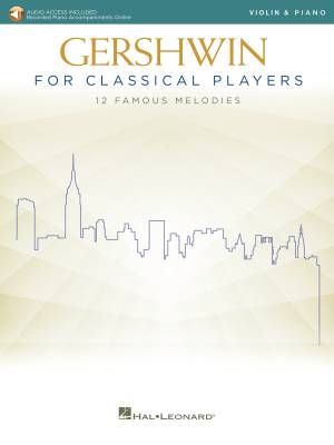 Hal Leonard - Gershwin for Classical Players - Violon/Piano - Livre/Audio en ligne 
