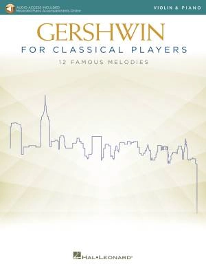 Hal Leonard - Gershwin for Classical Players - Violin/Piano - Book/Audio Online
