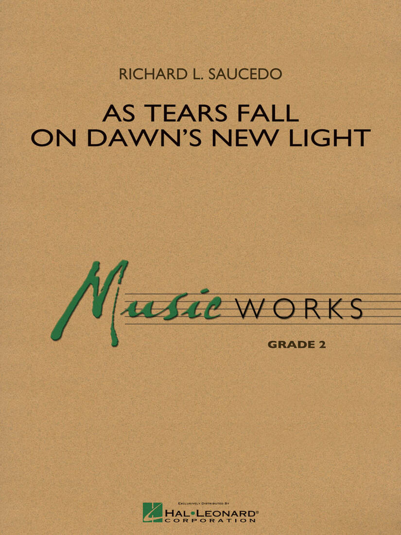 As Tears Fall on Dawn\'s New Light - Saucedo - Concert Band - Gr. 2