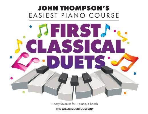 Willis Music Company - First Classical Duets: John Thompsons Easiest Piano Course - Baumgartner - Piano Duet (1 Piano, 4 Hands) - Book