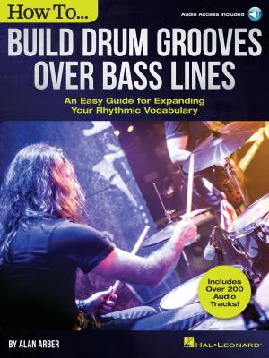 How to Build Drum Grooves Over Bass Lines - Arber - Drum Set - Book/Audio Online
