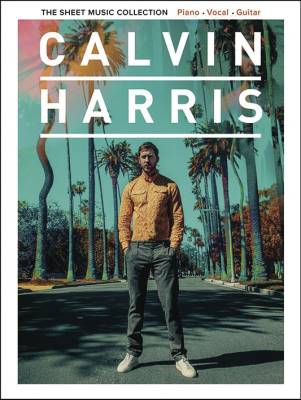 Calvin Harris: The Sheet Music Collection - Harris - Piano/Vocal/Guitar - Book