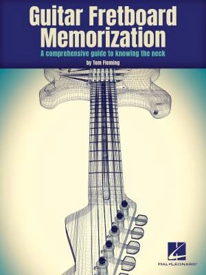 Hal Leonard - Guitar Fretboard Memorization - Fleming - Guitar TAB - Book
