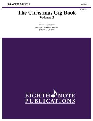 Eighth Note Publications - The Christmas Gig Book, Volume 2 - Marlatt - Brass Quintet, Trumpet 1 - Book