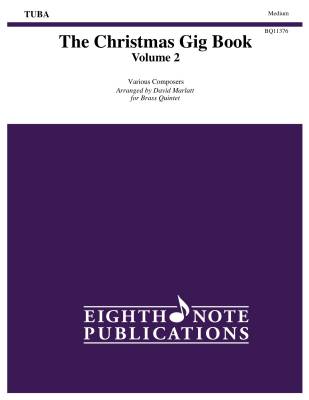 Eighth Note Publications - The Christmas Gig Book, Volume 2 - Marlatt - Brass Quintet, Tuba - Book