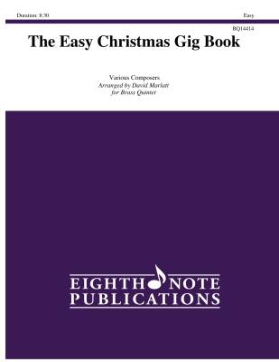 Eighth Note Publications - The Easy Christmas Gig Book - Marlatt - Brass Quintet