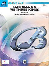 Belwin - Fantasia On We Three Kings - Concert Band - Gr. 3.5