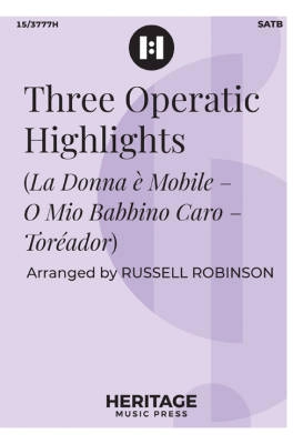 Lorenz Publishing Co. - Three Operatic Highlights - Robinson - SATB