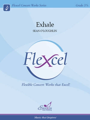 Excelcia Music Publishing - Exhale - OLoughlin - Concert Band (Flexcel) - Gr. 3.5