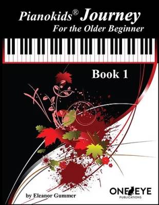 One Eye Publications - Pianokids Journey For the Older Beginner, Book 1 - Gummer - Piano - Book