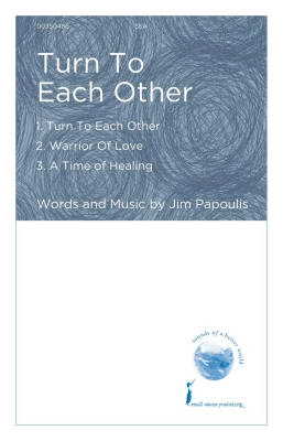 Hal Leonard - Turn to Each Other - Papoulis - SSA