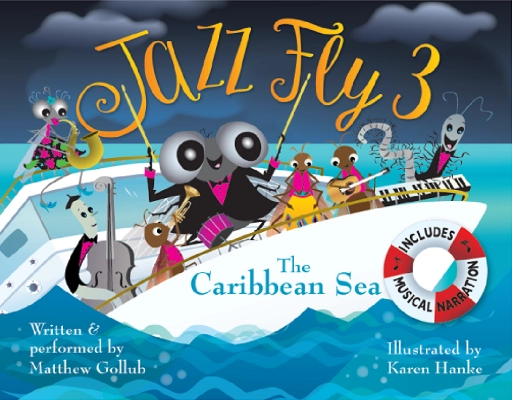 Tortuga Press - Jazz Fly 3: The Caribbean Sea - Gollub/Hanke - Classroom - Book/CD/Audio Online