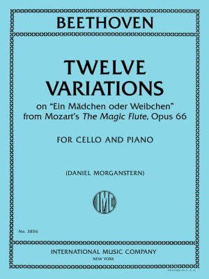 International Music Company - Twelve Variations on Ein Madchen oder Weibchen from Mozarts The Magic Flute, Op. 66 - Beethoven/Morganstern - Cello/Piano