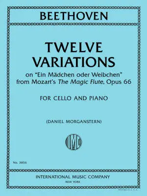 International Music Company - Twelve Variations on Ein Madchen oder Weibchen from Mozarts The Magic Flute, Op. 66 - Beethoven/Morganstern - Cello/Piano