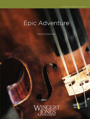 Wingert-Jones Publications - Epic Adventure - Griesinger - String Orchestra - Gr. 2.5