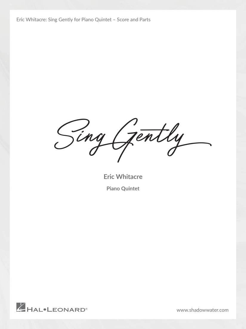 Sing Gently (Music from Virtual Choir 6) - Whitacre - Piano Quintet - Score/Parts