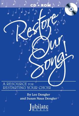 Jubilate Music - Restore Our Song! - Dengler /Dengler - CD-Rom