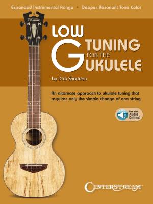 Centerstream Publications - Low G Tuning for the Ukulele - Sheridan - Ukulele TAB - Book/Audio Online