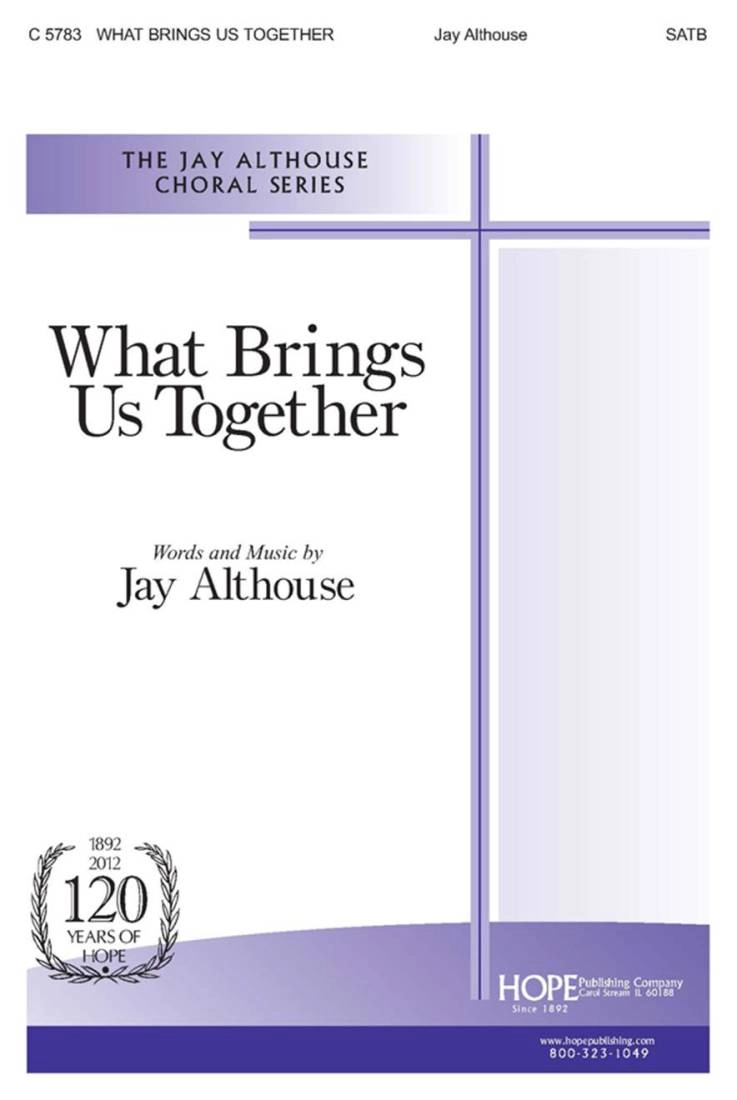 What Brings Us Together - Althouse - SATB