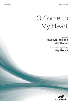 SoundForth - O Come to My Heart - Aspinall/Rouse - SATB