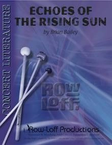 Row Loff Productions - Echoes Of The Rising Sun - Bailey - Percussion Ensemble - Score/Parts