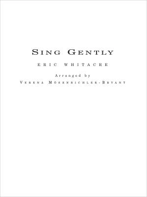 Hal Leonard - Sing Gently - Whitacre/Mosenbichler-Bryant - Concert Band (Flex)