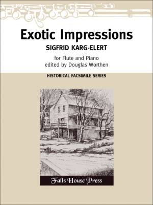 Falls House Press - Exotic Impressions, Op. 134 - Karg-Elert/Worthen - Flute/Piano - Sheet Music