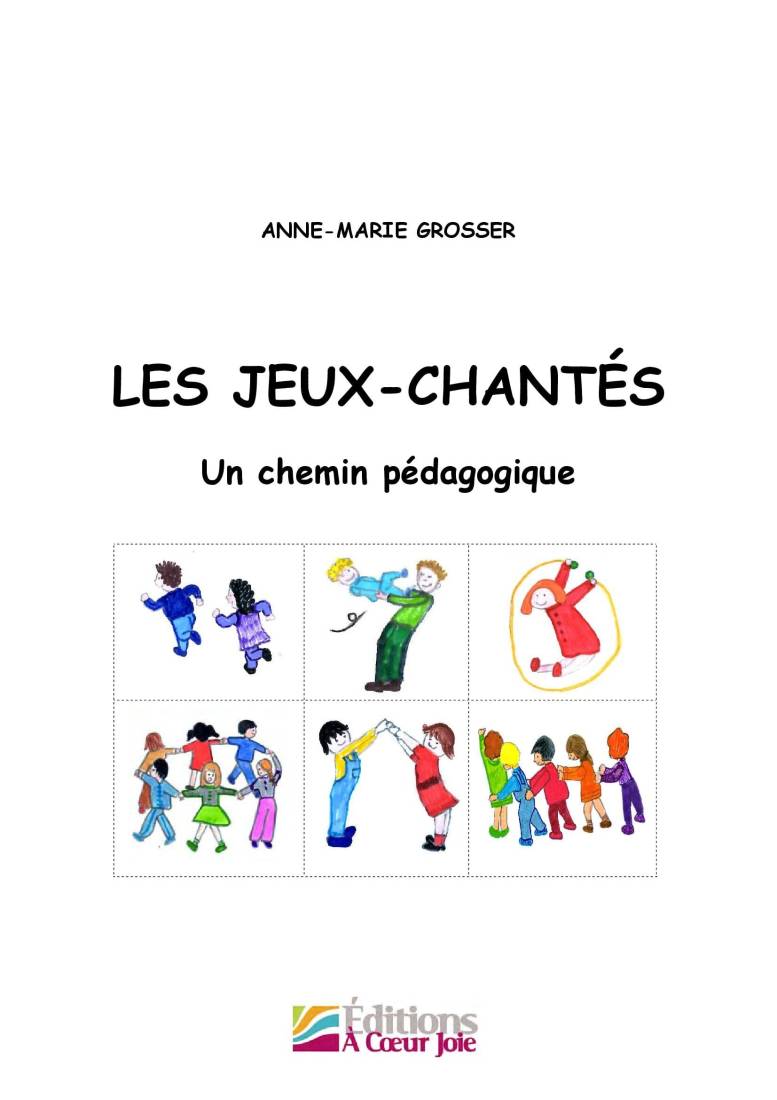 Les Jeux-chantes: Un Chemin Pedagogique - Grosser - Classroom Materials - Book