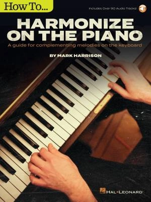 Hal Leonard - How to Harmonize on the Piano - Harrison - Piano - Book/Audio Online