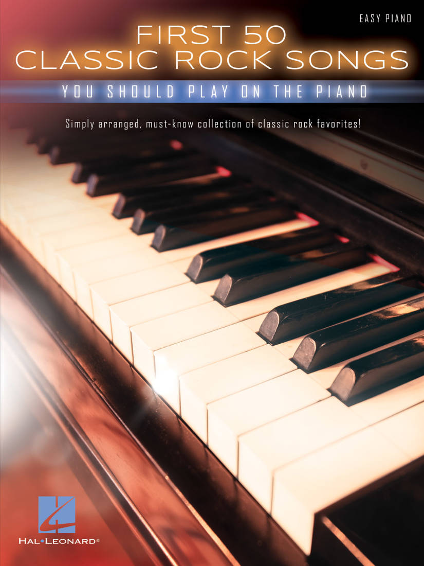 First 50 Classic Rock Songs You Should Play on Piano - Book