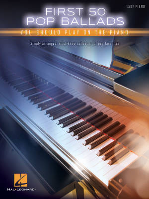 Hal Leonard - First 50 Pop Ballads You Should Play on the Piano - Book