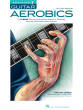 Hal Leonard - Guitar Aerobics - Nelson - Guitar TAB - Book/Audio Online