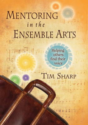 GIA Publications - Mentoring in the Ensemble Arts: Helping Others Find Their Voice - Sharp - Livre
