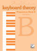 Frederick Harris Music Company - Keyboard Theory Prep Book B (2nd Ed.)