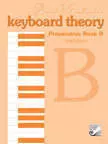 Keyboard Theory Prep Book B (2nd Ed.)