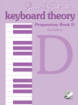 Frederick Harris Music Company - Keyboard Theory Prep Book D (2nd Ed.)